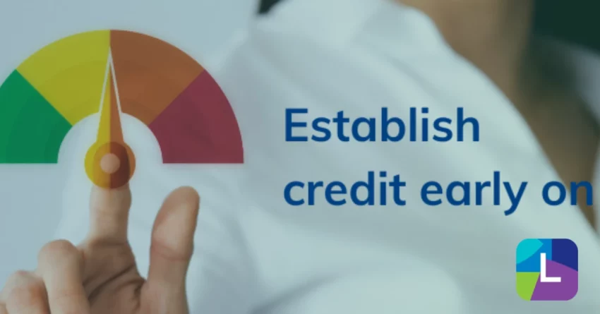 Establish Credit Early On