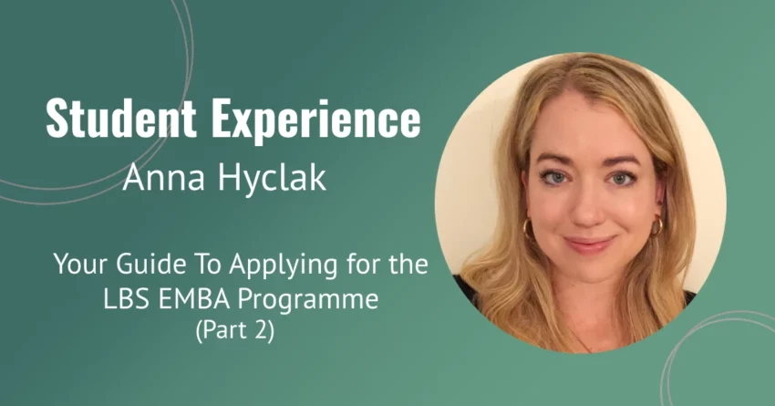 Your Guide To Applying For The LBS EMBA Programme (Part 2)